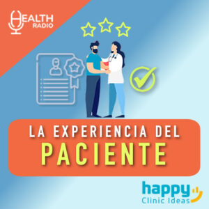 Patient Experience, Experiencia del Paciente