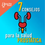 7 consejos para la salud prostática