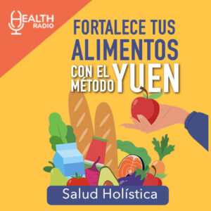 Fortalece tus alimentos - Método Yuen