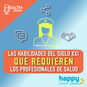 Habilidades del siglo XXI en profesionales de salud