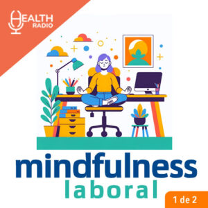 Mindfulness laboral parte 1