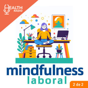 Mindfulness laboral parte 2