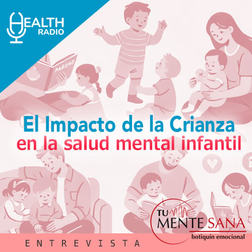 El Impacto de la Crianza en la Salud Mental Infantil